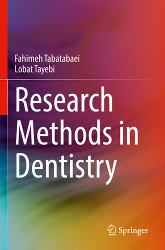 Research Methods in Dentistry book cover by Fahimeh Tabatabaei, Lobat Tayebi