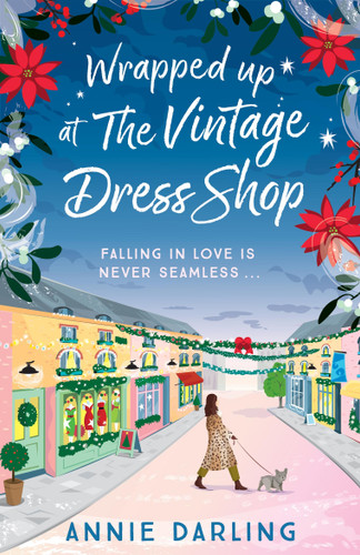 Wrapped Up at the Vintage Dress Shop: Curl up with this uplifting, cozy and hilarious winter read for 2025 book cover by Annie Darling
