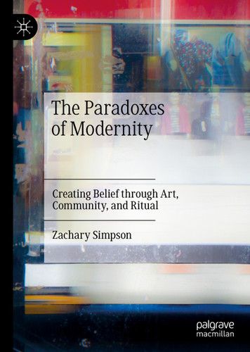 The Paradoxes of Modernity: Creating Belief through Art, Community, and Ritual book cover by Zachary Simpson