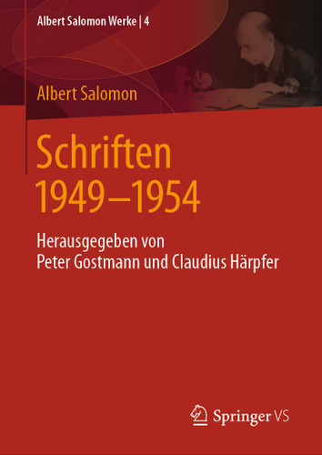 Schriften 1949 - 1954: Herausgegeben von Peter Gostmann und Claudius Härpfer (Albert Salomon Werke #4) book cover by Albert Salomon