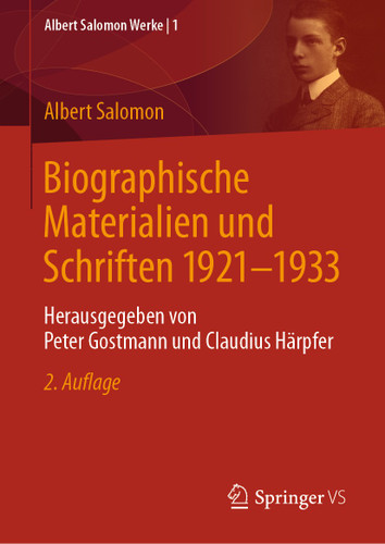 Biographische Materialien und Schriften 1921-1933: Herausgegeben von Peter Gostmann und Claudius Härpfer (Albert Salomon Werke #1) book cover by Albert Salomon