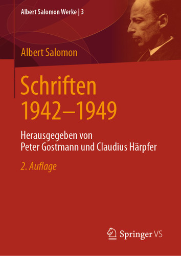 Schriften 1942-1949: Herausgegeben von Peter Gostmann und Claudius Härpfer (Albert Salomon Werke #3) book cover by Albert Salomon
