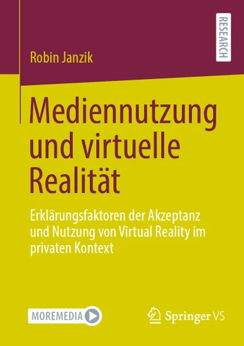 Mediennutzung und virtuelle Realität: Erklärungsfaktoren der Akzeptanz und Nutzung von Virtual Reality im privaten Kontext book cover by Robin Janzik