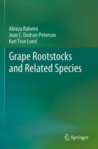 Grape Rootstocks and Related Species book cover by Alireza Rahemi, Jean C. Dodson Peterson, Karl True Lund