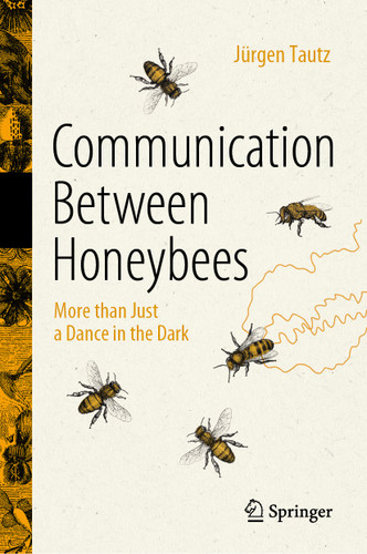 Communication Between Honeybees: More than Just a Dance in the Dark book cover by Jürgen Tautz