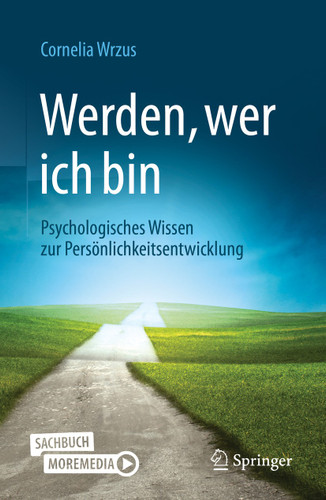 Werden, wer ich bin: Psychologisches Wissen zur Persönlichkeitsentwicklung book cover by Cornelia Wrzus