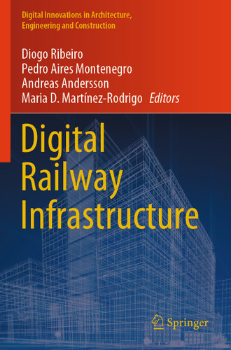 Digital Railway Infrastructure (Digital Innovations in Architecture, Engineering and Construction) book cover by 