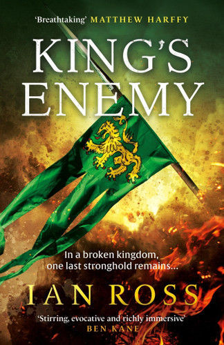 King's Enemy: The thrilling 13th Century adventure for fans of Matthew Harffy and Bernard Cornwell book cover by Ian Ross