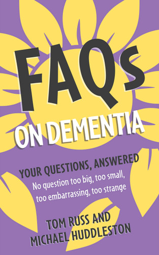 FAQs on Dementia book cover by Tom Russ, Michael Huddleston