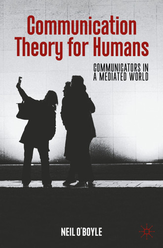 Communication Theory for Humans: Communicators in a Mediated World book cover by Neil O'Boyle