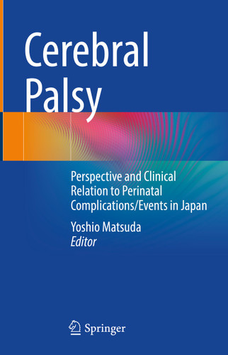 Cerebral Palsy: Perspective and Clinical Relation to Perinatal Complications/Events in Japan book cover by 