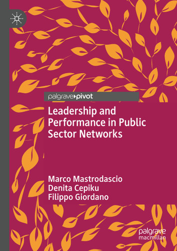 Leadership and Performance in Public Sector Networks book cover by Marco Mastrodascio, Denita Cepiku, Filippo Giordano