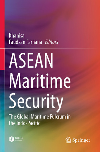 ASEAN Maritime Security: The Global Maritime Fulcrum in the Indo-Pacific book cover by 