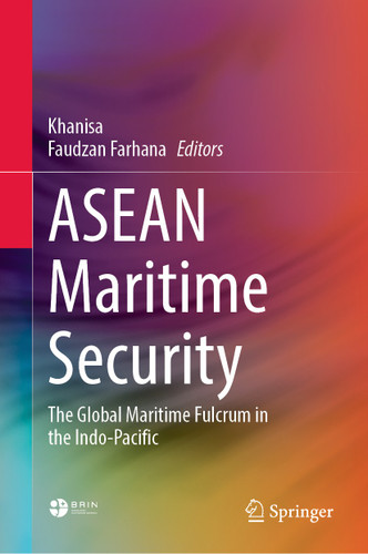 ASEAN Maritime Security: The Global Maritime Fulcrum in the Indo-Pacific book cover by 