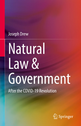 Natural Law & Government: After the COVID-19 Revolution book cover by Joseph Drew