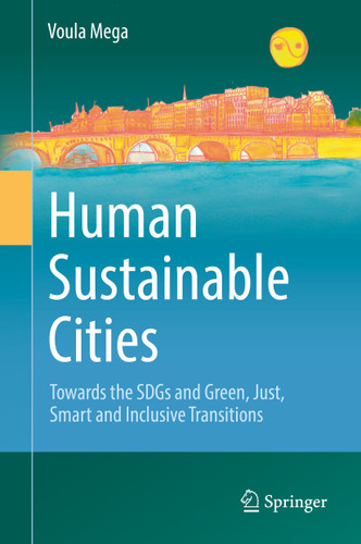 Human Sustainable Cities: Towards the SDGs and Green, Just, Smart and Inclusive Transitions book cover by Voula Mega