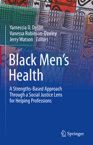 Black Men’s Health: A Strengths-Based Approach Through a Social Justice Lens for Helping Professions book cover by 