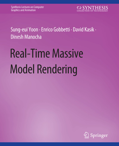 Real-Time Massive Model Rendering (Synthesis Lectures on Visual Computing: Computer Graphics, Animation, Computational Photography and Imaging) book cover by Sung-eui Yoon, Enrico Gobbetti, David Kasik, Dinesh Manocha
