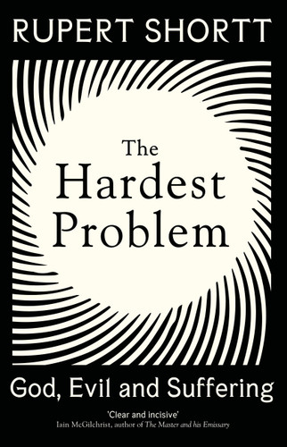 The Hardest Problem: God, Evil and Suffering book cover by Rupert Shortt