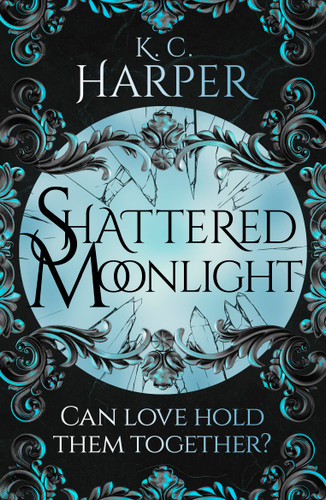 Shattered Moonlight: The scorching romantasy sequel you were waiting for! book cover by K.C. Harper
