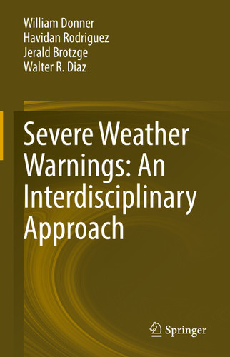 Severe Weather Warnings: An Interdisciplinary Approach book cover by William Donner, Havidan Rodriguez, Jerald Brotzge, Walter R. Diaz