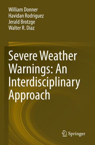 Severe Weather Warnings: An Interdisciplinary Approach book cover by William Donner, Havidan Rodriguez, Jerald Brotzge, Walter R. Diaz