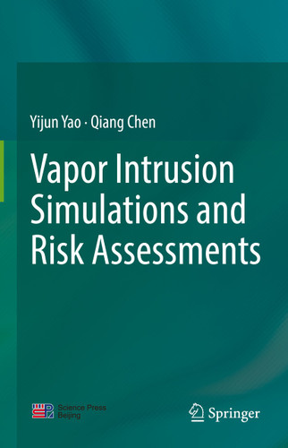 Vapor Intrusion Simulations and Risk Assessments book cover by Yijun Yao, Qiang Chen