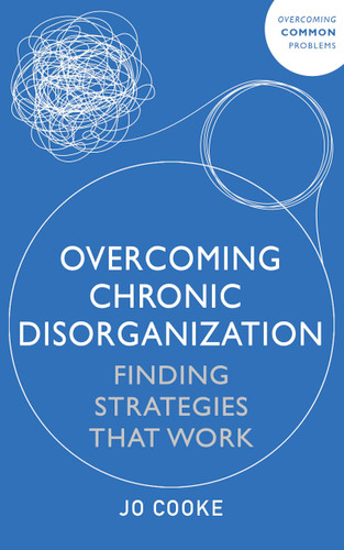 Overcoming Chronic Disorganization: Finding Strategies That Work book cover by Jo Cooke