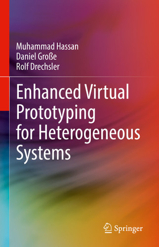 Enhanced Virtual Prototyping for Heterogeneous Systems book cover by Muhammad Hassan, Daniel Große, Rolf Drechsler
