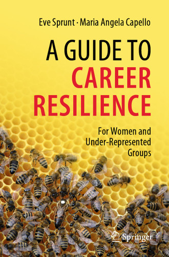 A Guide to Career Resilience: For Women and Under-Represented Groups book cover by Eve Sprunt, Maria Angela Capello