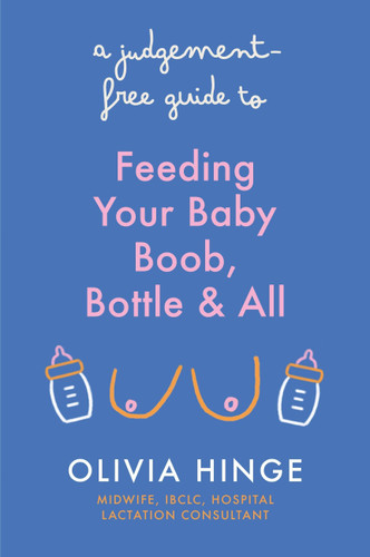 A Judgement-Free Guide to Feeding Your Baby book cover by Olivia Hinge