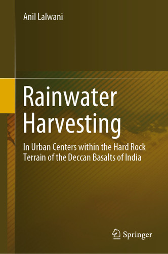 Rainwater Harvesting: In Urban Centers within the Hard Rock Terrain of the Deccan Basalts of India book cover by Anil Lalwani