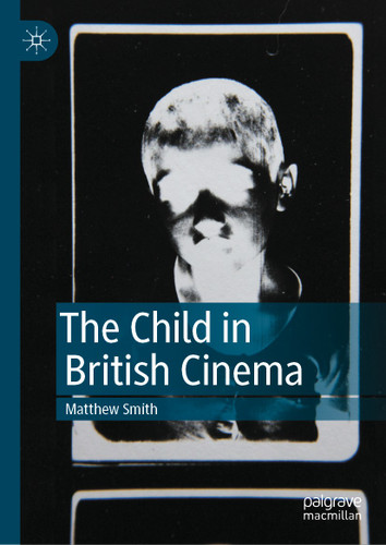 The Child in British Cinema book cover by Matthew Smith
