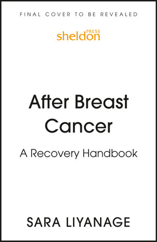 After Breast Cancer: A recovery handbook book cover by Sara Liyanage