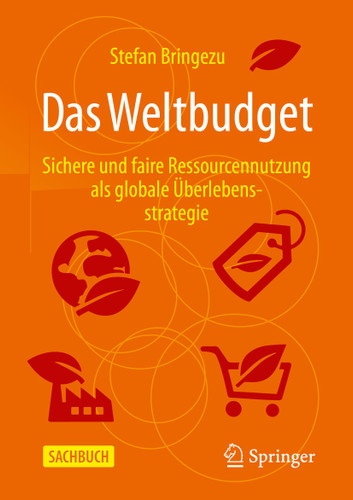 Das Weltbudget: Sichere und faire Ressourcennutzung als globale Überlebensstrategie book cover by Stefan Bringezu