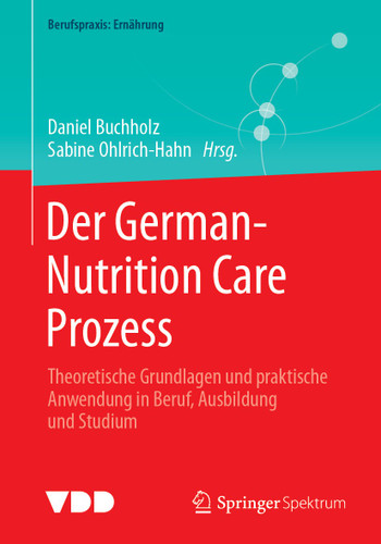 Der German-Nutrition Care Prozess: Theoretische Grundlagen und praktische Anwendung in Beruf, Ausbildung und Studium (Berufspraxis: Ernährung) book cover by 