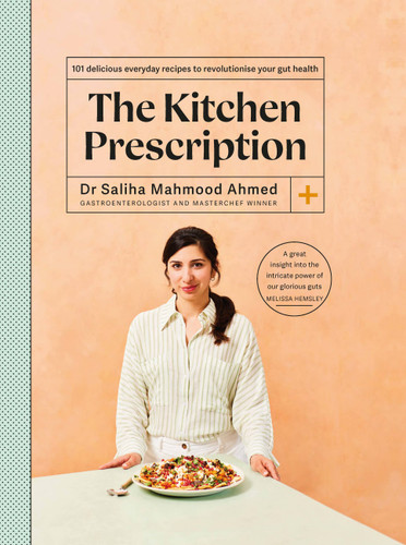 The Kitchen Prescription: Revolutionize your gut health with 101 simple, nutritious and delicious recipes book cover by Saliha Mahmood Ahmed