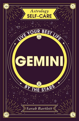 Astrology Self-Care: Gemini: Live your best life by the stars (Astrology Self-Care) book cover by Sarah Bartlett