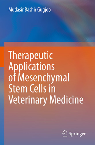 Therapeutic Applications of Mesenchymal Stem Cells in Veterinary Medicine book cover by Mudasir Bashir Gugjoo
