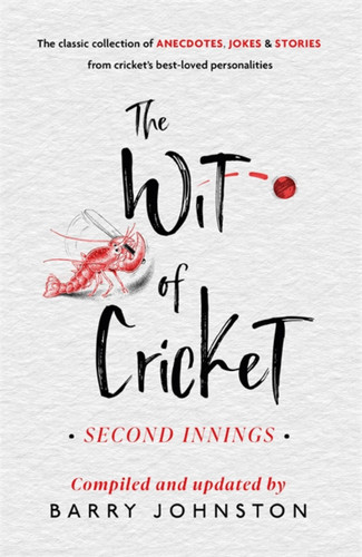 The Wit of Cricket: Second Innings book cover by Barry Johnston