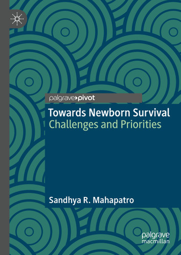 Towards Newborn Survival: Challenges and Priorities book cover by Sandhya R. Mahapatro