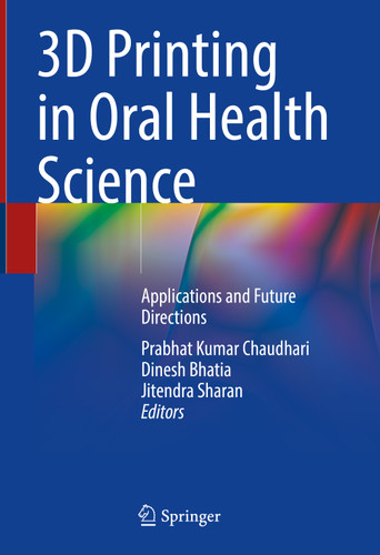 3D Printing in Oral Health Science: Applications and Future Directions book cover by 