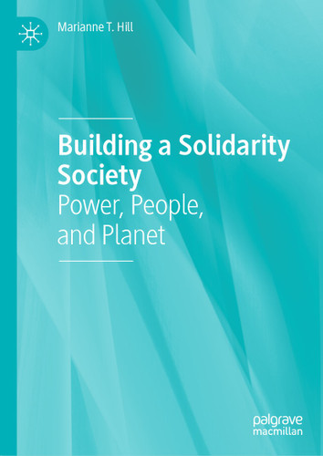 Building a Solidarity Society: Power, People, and Planet book cover by Marianne T. Hill