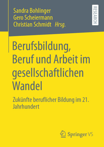 Berufsbildung, Beruf und Arbeit im gesellschaftlichen Wandel: Zukünfte beruflicher Bildung im 21. Jahrhundert book cover by 