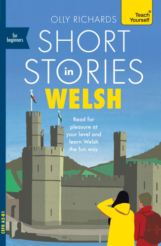 Short Stories in Welsh for Beginners: Read for pleasure at your level, expand your vocabulary and learn Welsh the fun way! book cover by Olly Richards