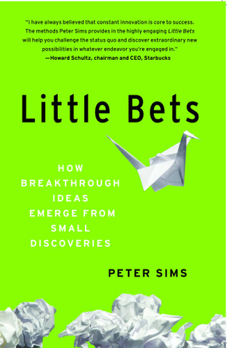 Little Bets: How Breakthrough Ideas Emerge from Small Discoveries book cover by Peter Sims