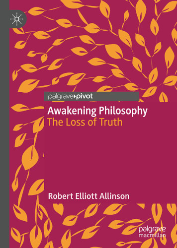 Awakening Philosophy: The Loss of Truth book cover by Robert Elliott Allinson