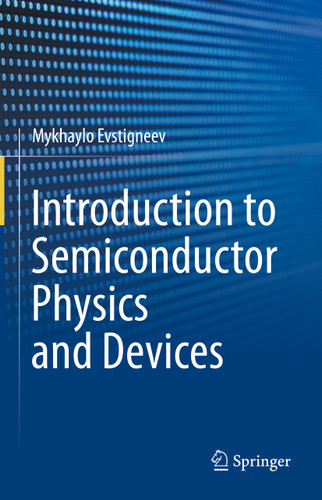Introduction to Semiconductor Physics and Devices book cover by Mykhaylo Evstigneev