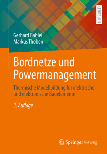 Bordnetze und Powermanagement: Thermische Modellbildung für elektrische und elektronische Bauelemente book cover by Gerhard Babiel, Markus Thoben