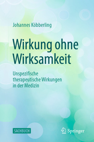 Wirkung ohne Wirksamkeit: Unspezifische therapeutische Wirkungen in der Medizin book cover by Johannes Köbberling